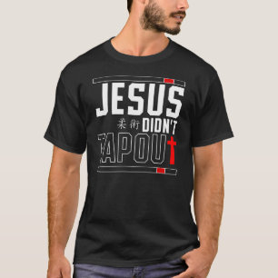 T-shirt Jiu Jitsu Bjj Jésus N'A Pas Touché Jésus Foi