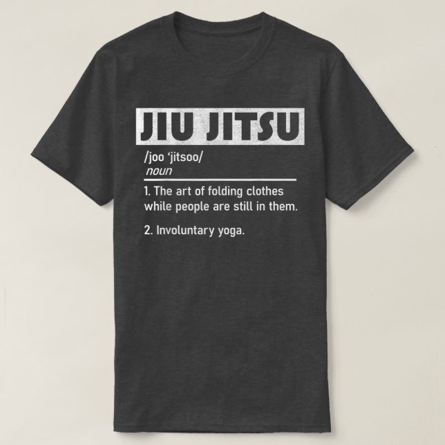 T-shirt Jiu Jitsu Drôle Définition Des Arts Martiaux (Design devant)
