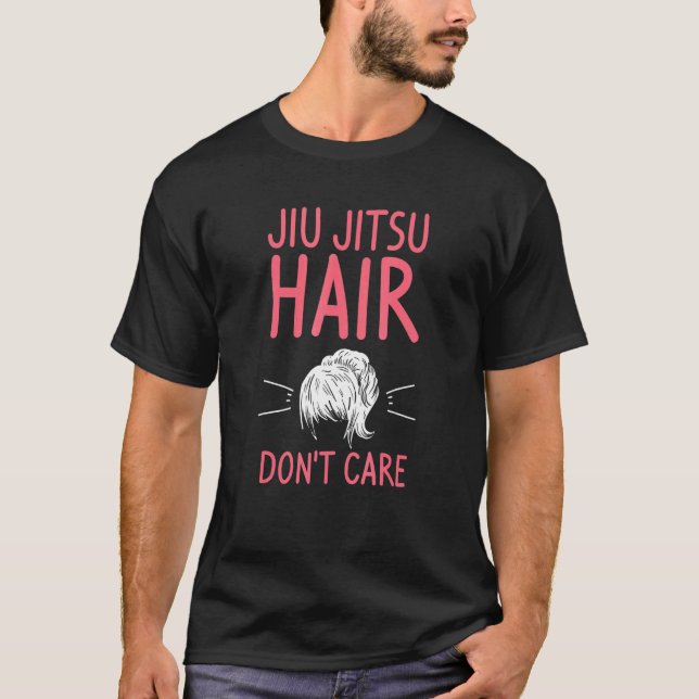 T-shirt Jiu Jitsu Hair s'en fiche Bjj Brésil Martial Ar (Devant)