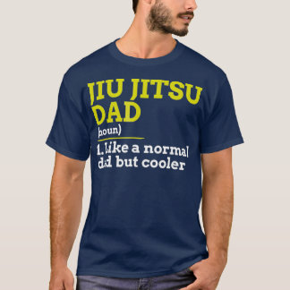 T-shirt Jiu Jitsu Papa Comme Un Papa Normal Mais Cadeau Gl