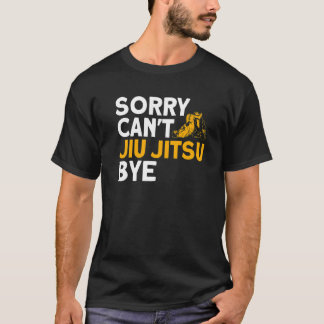 T-shirt Jiu Jitsu Vintage Désolé ne peut pas Jiu Jitsu