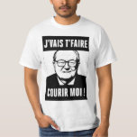 T-shirt JMLP - Jean Marie Le Pen - "j'vais t'faire courir<br><div class="desc">JMLP - Jean Marie Le Pen - "j'vais t'faire courir moi !'"</div>