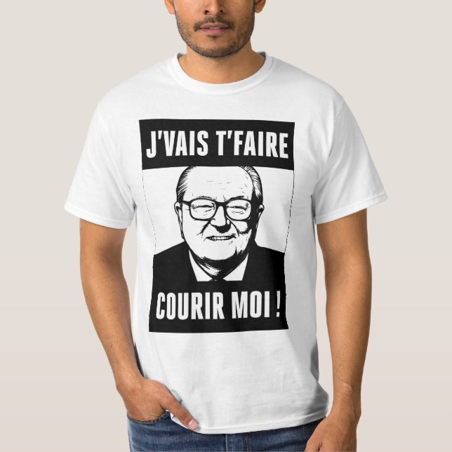 T-shirt JMLP - Jean Marie Le Pen - "j'vais t'faire courir  (Devant)
