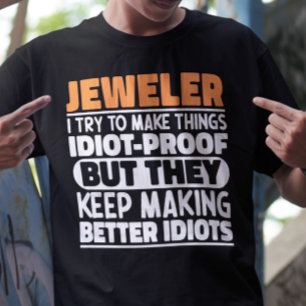 T-shirt Joaillier J'Essaie De Rendre Les Choses Drôle Dit
