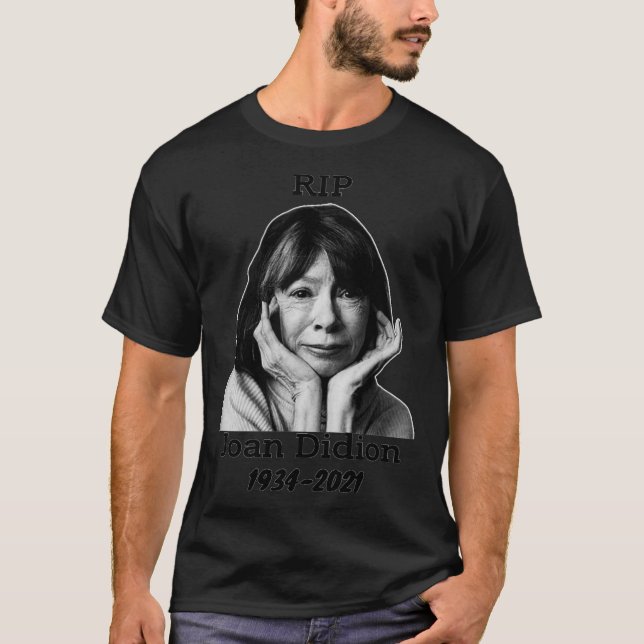 T-shirt Joan Didion writer, rip Joan Didion Classic T-shir (Devant)