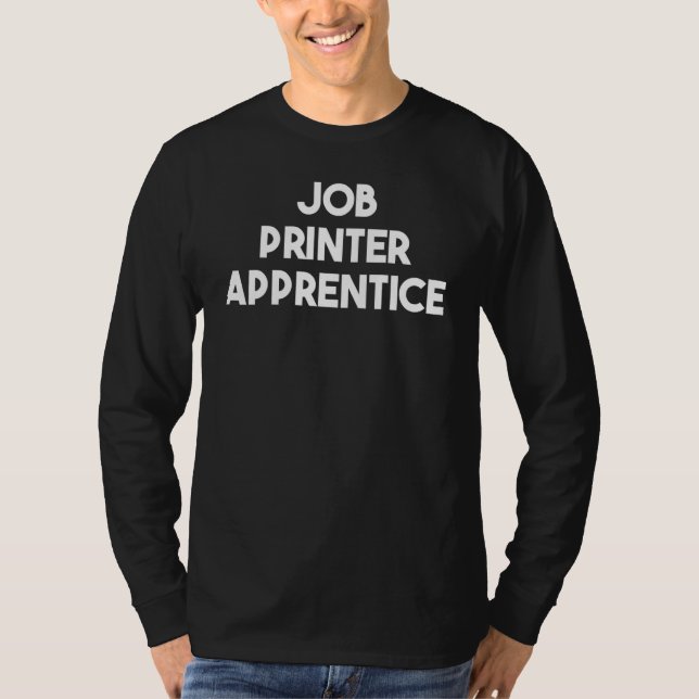 T-shirt Job Printer Apprentice (Devant)
