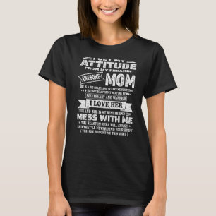 T-shirt J'Obtiens Mon Attitude De Ma Maman Fantastique