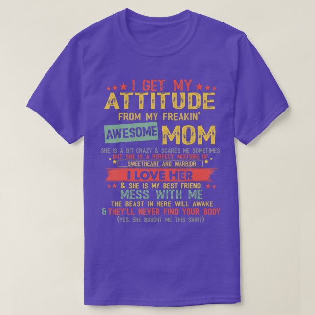 T-shirt J'Obtiens Mon Attitude De Mon Fou Fantastique Mama (Design devant)