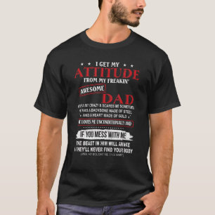 T-shirt J'Obtiens Mon Attitude De Mon Fou Père Génial
