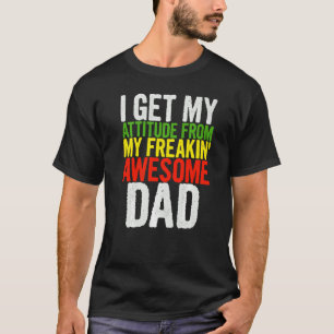 T-shirt J'Obtiens Mon Attitude De Mon Freakin' Awesome Dea