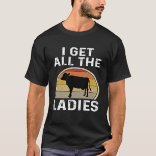 T-shirt J'Obtiens Toutes Les Dames Laitier Fermier Vache R