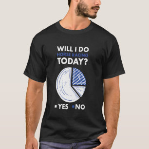 T-shirt Jockey Vais-Je Faire De La Course À Cheval Aujourd