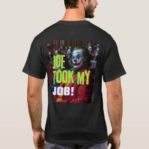 T-shirt Joe A Pris Mon Travail !