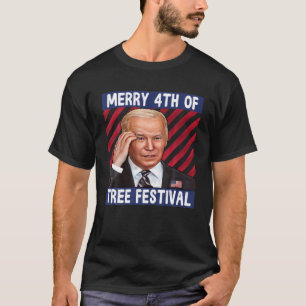 T-shirt Joe Biden A Confondu Joyeux 4E Festival D'Arbre Qu