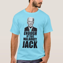Joe Biden - ASSEZ DE CE MALARKEY, JACK