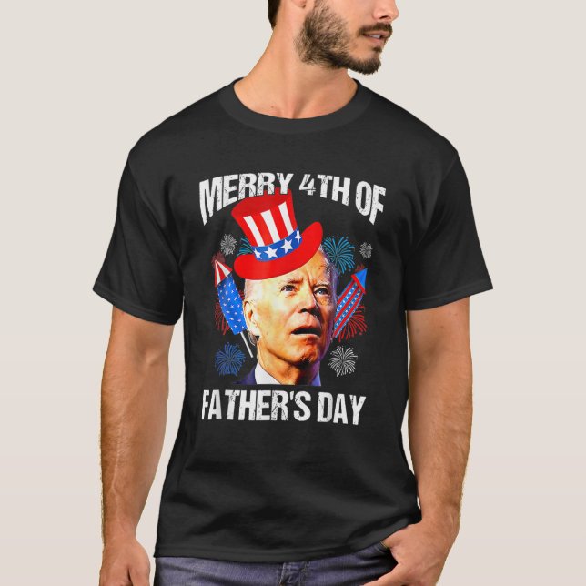 T-shirt Joe Biden Confused Merry 4Th Of Fathers Day Fourth (Devant)