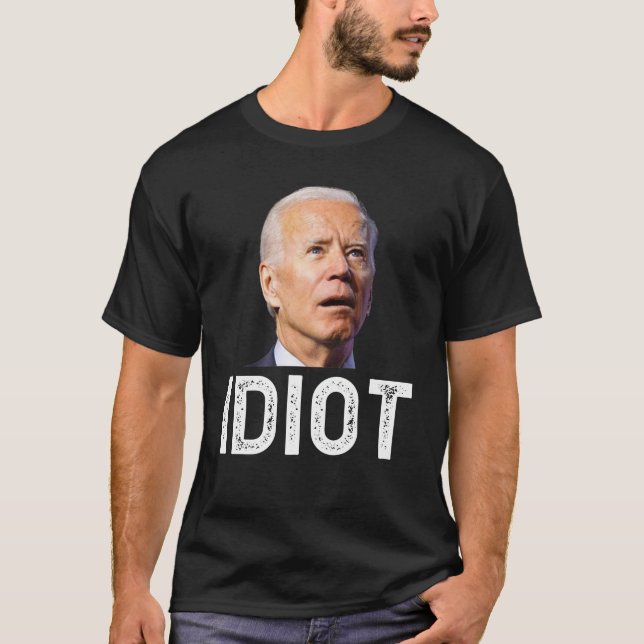 T-shirt Joe Biden Est Un Idiot T Shirt (Devant)