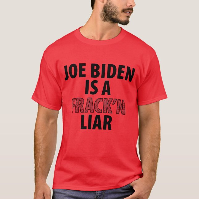 T-shirt Joe Biden est un menteur de frack (Devant)