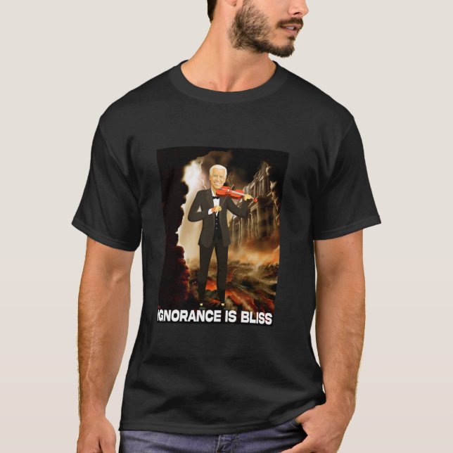 T-shirt Joe Biden Ignorance Est Bliss Funny Anti Biden Pro (Devant)