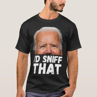 T-shirt Joe Biden Je Sniff That Tee, Anti Biden Funny Park