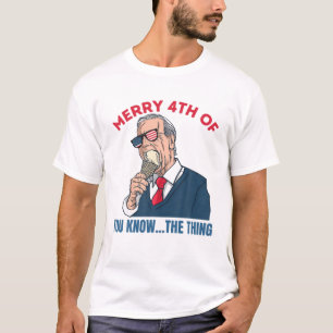 T-shirt Joe Biden Merry 4TH OF Memorial Funny Ice Cream 4T