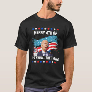 T-shirt Joe Biden Tu Connais 4 juillet Daz Drôle