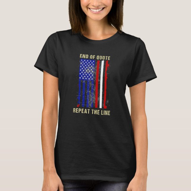 T-shirt Joe End Of Quote Repeat The Line (Devant)