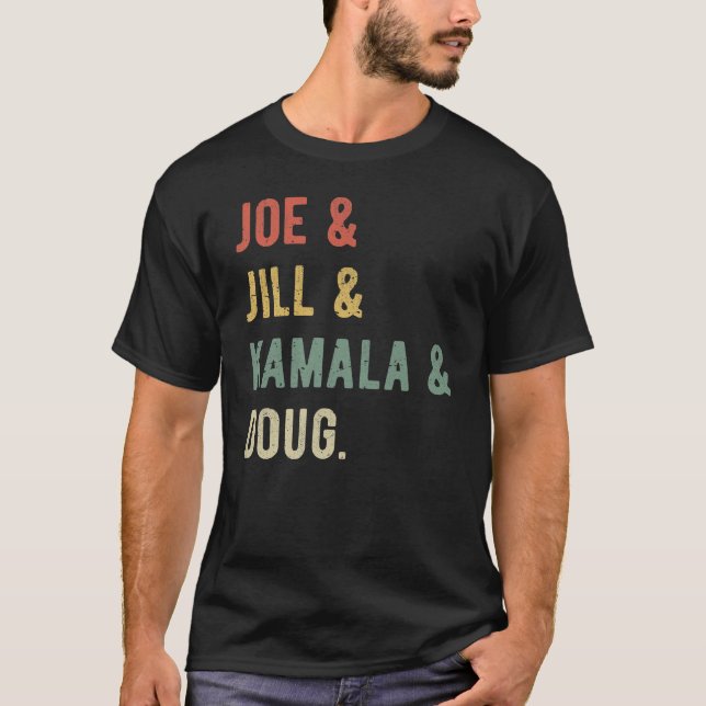 T-shirt Joe & Jill & Kamala & Doug I (Devant)