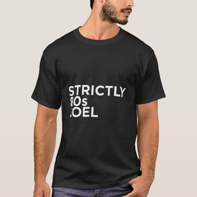 T-shirt Joel des années 80 strictement (Devant)