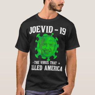 T-shirt Joevid 19 The virus that killed America funny