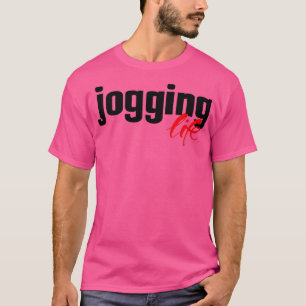 T-shirt Jogging Life Jog Runner Runner
