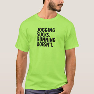 T-shirt Jogging Sucks. Courir ne marche pas.
