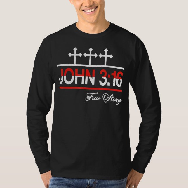 T-shirt John 3 16 Véritable histoire Cross Christian (Devant)