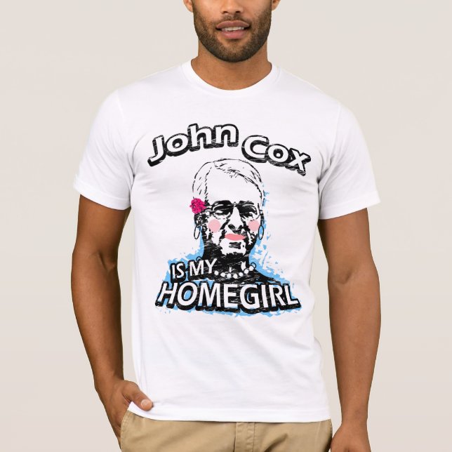 T-shirt John Cox est mon Homegirl (Devant)