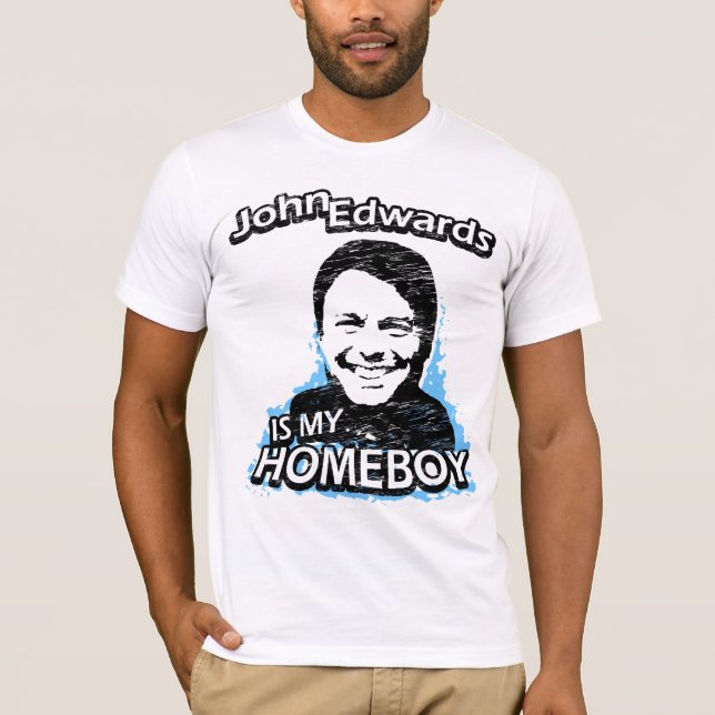T-shirt John Edwards est mon homeboy (Devant)