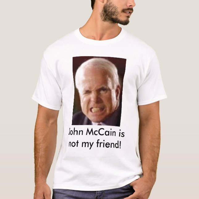 T-shirt John McCain n'est pas mon ami ! (Devant)