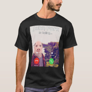 T-shirt John Pork Appelle Réponse Téléphone