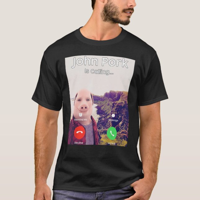 T-shirt John Pork Appelle Réponse Téléphone (Devant)