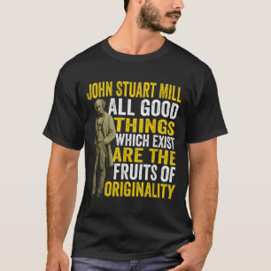 T-shirt John Stuart Mill Philosophe Citation Philosophie T