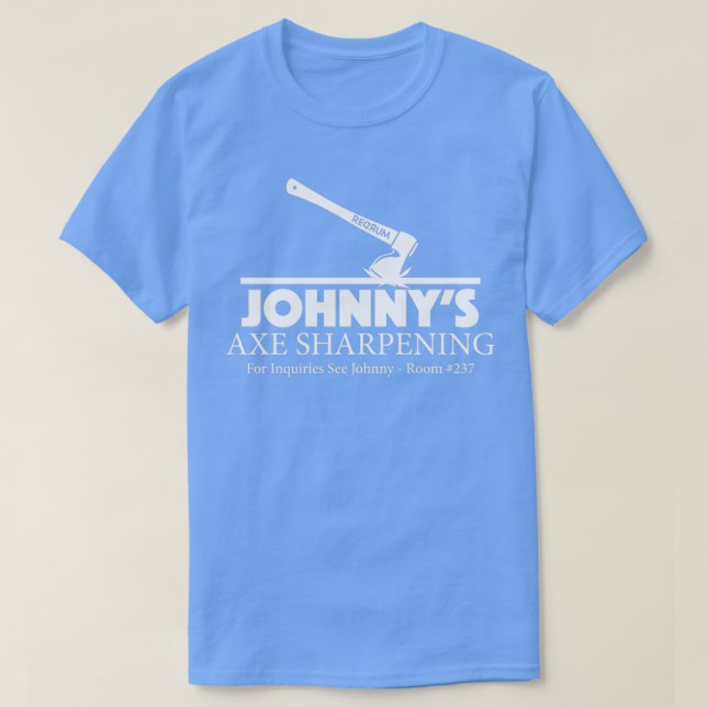 T-shirt Johnny39s Ax Sharpening (Design devant)