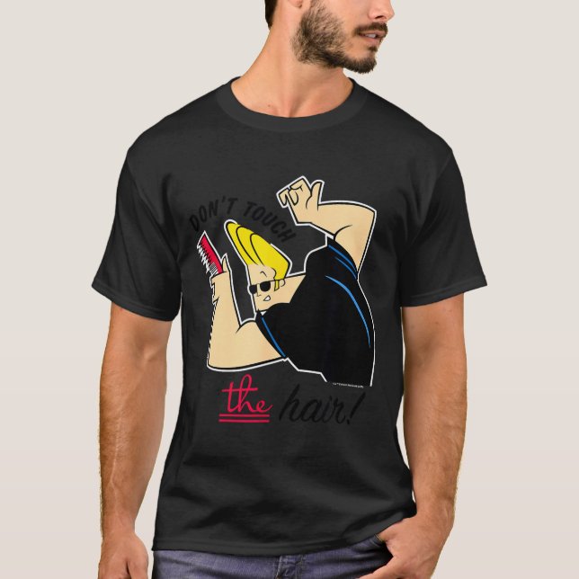 T-shirt Johnny Bravo Don't Touch The Hair!  (Devant)