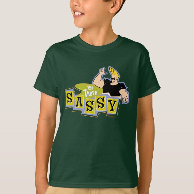T-shirt Johnny Bravo - Hey There Sassy (Devant)