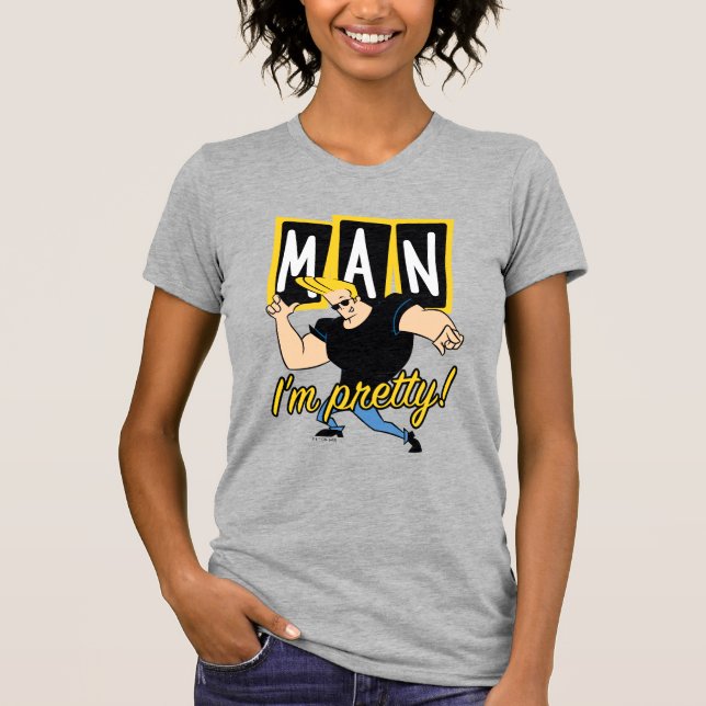 T-shirt Johnny Bravo - Man I'm Pretty (Devant)