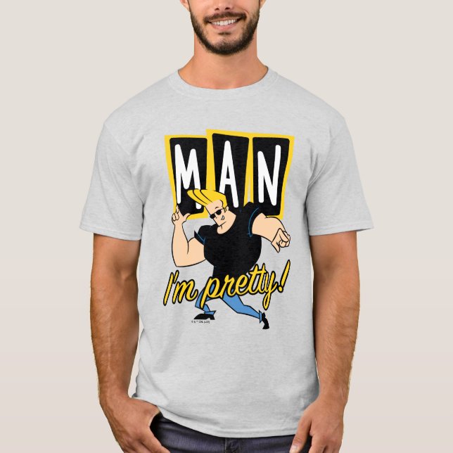 T-shirt Johnny Bravo - Man I'm Pretty (Devant)