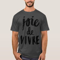 Joie De Vivre Joy of Life Tee