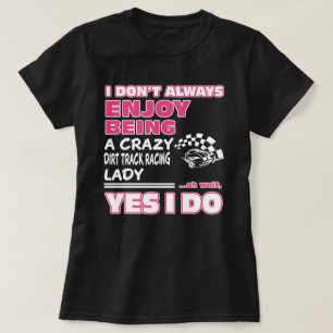 T-shirt joie d'être une dame folle de Dirt Track Racing