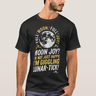 T-shirt Joie Lunaire Citation Lunaire Drôle Minimal Pleine