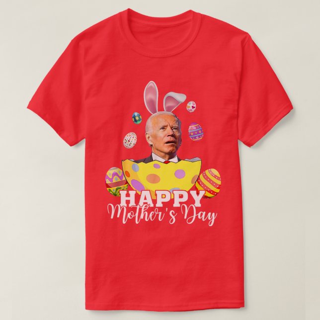 T-shirt Joie Mère's Funny Joe Biden Vint de Pâques (Design devant)