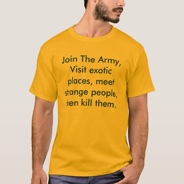T-shirt Joignez l'armée, visitez les endroits exotiques, (Devant)