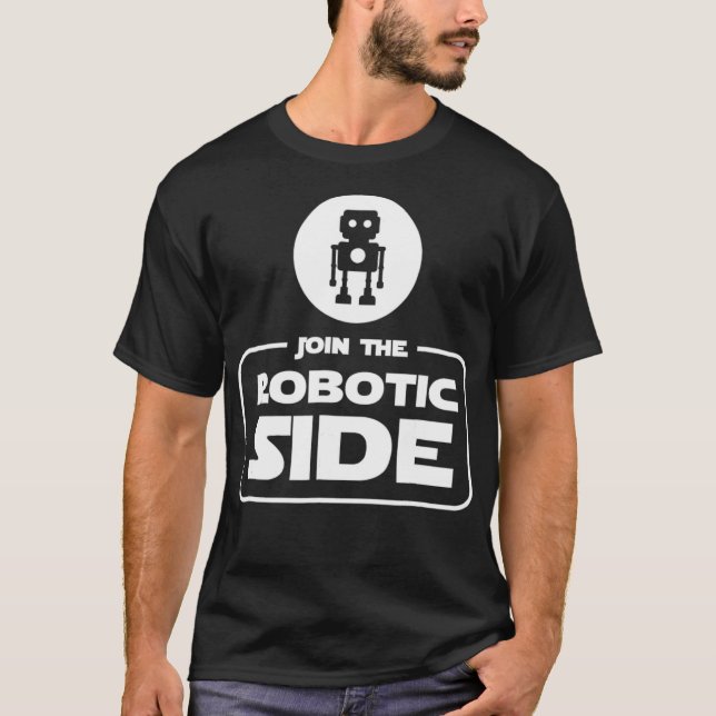 T-shirt Join the Robotic Side Funny Robot Robotics T  Gift (Devant)